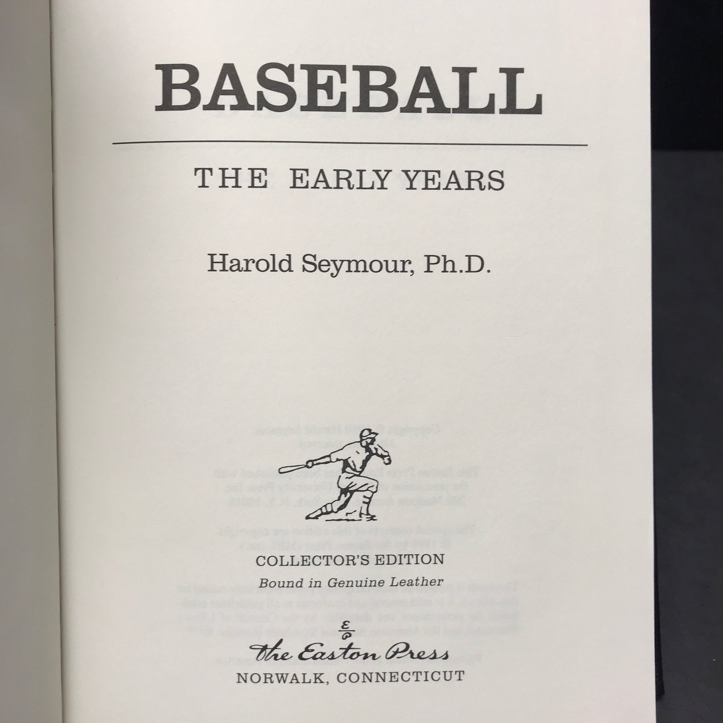 Baseball: The Early Years - Harold Seymour, Ph.D. - Easton Press - 1998