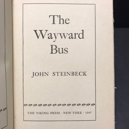 The Wayward Bus - John Steinbeck - Early Printing - 1947