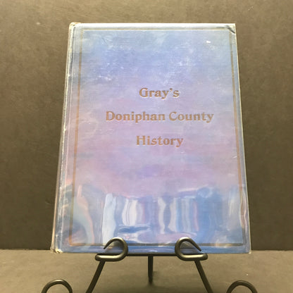 Gray's Doniphan County History - P. L. Gray - 1905