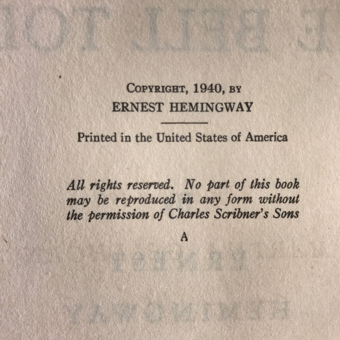 For Whom the Bell Tolls -  Ernest Hemingway - 'A' on copyright - 1940