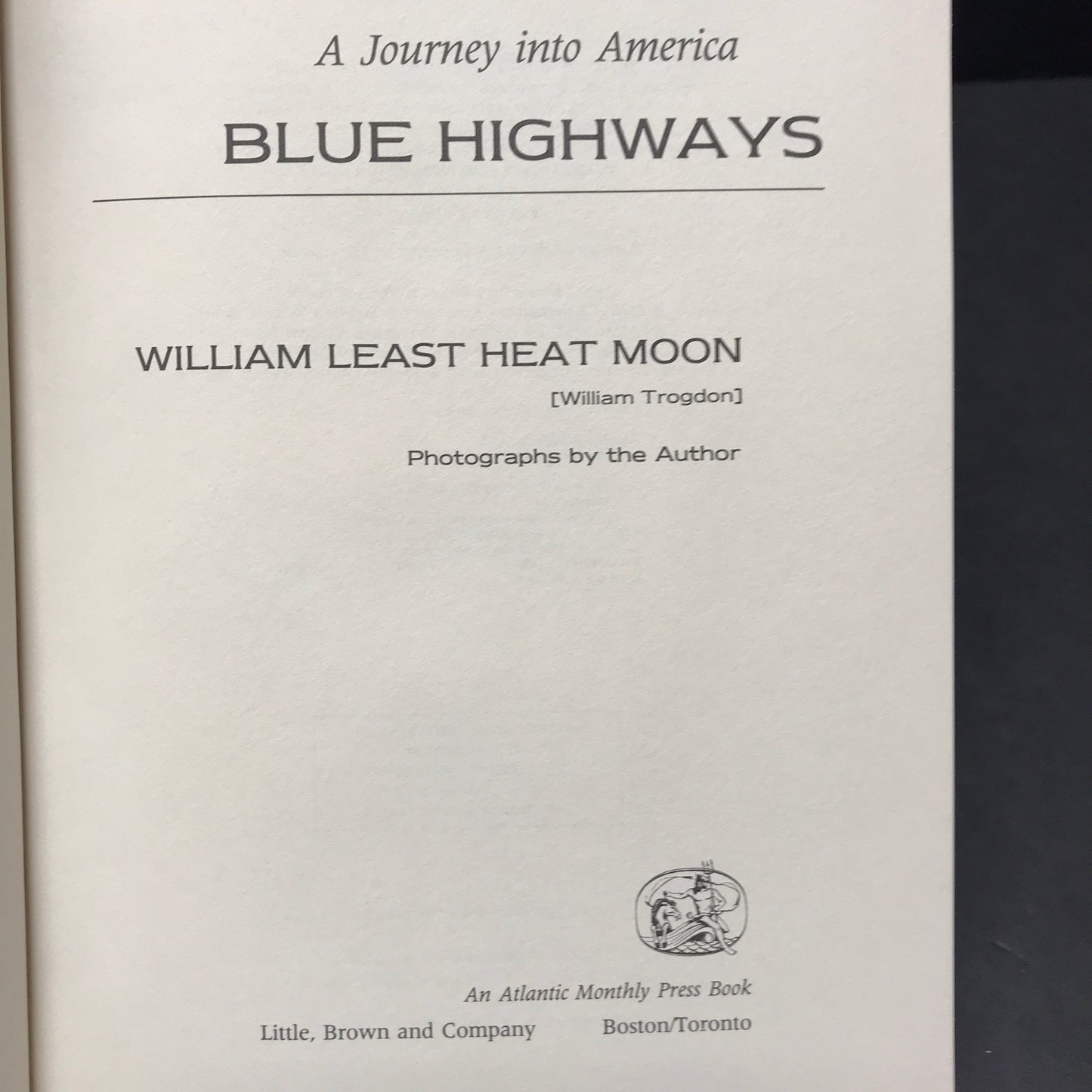 Blue Highways: A Journey into America - William Least Heat Moon - 8th Printing - Signed - 1982