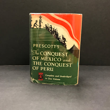 The Conquest of Mexico and The Conquest of Peru - William Prescott - Modern Library - 1950