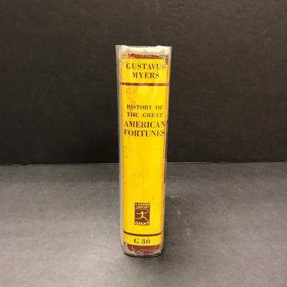 History of the Great American Fortunes - Gustavus Myers - Modern Library - 1937