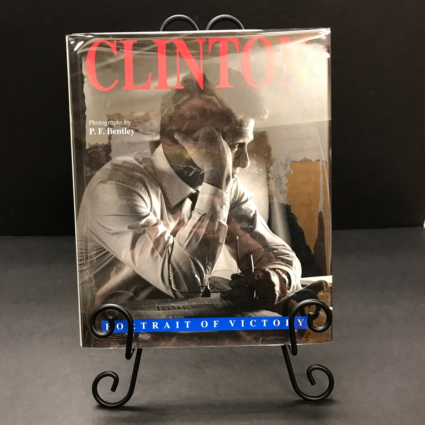 Clinton: Portrait of Victory - R. F. Bentley - 1st Edition - 1993