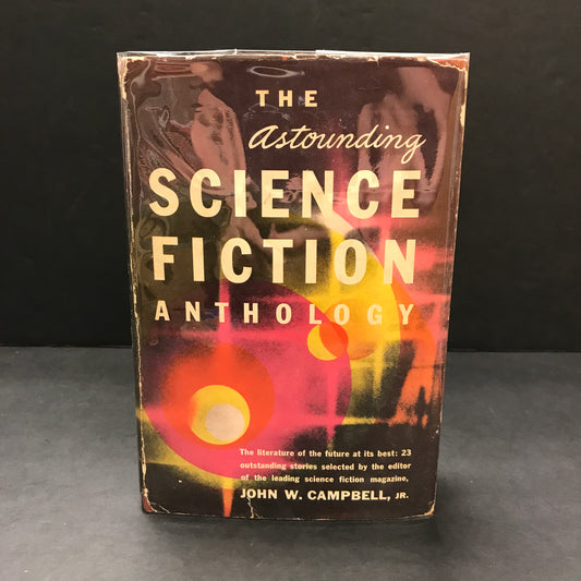 The Astounding Science Fiction Anthology - John W. Campbell, Jr. - Book Club Edition - 1952