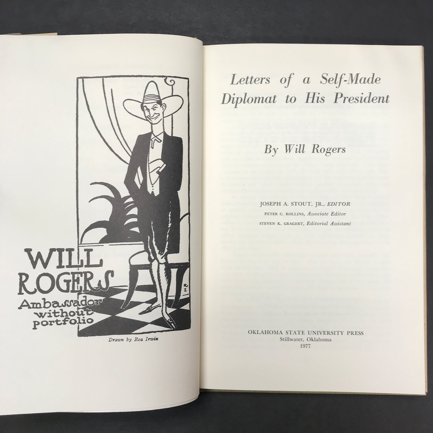 Letters of a Self-Made Diplomat to his President - Will Rogers - Presentation Copy - 1977