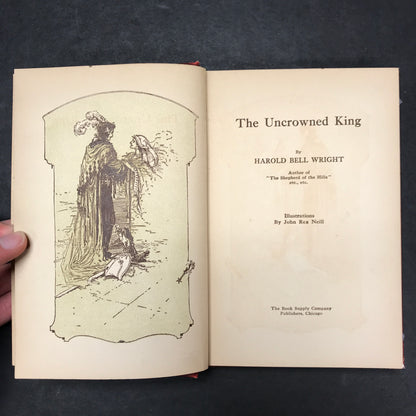 The Uncrowned King - Harold Bell Wright - 1st Edition - 1910