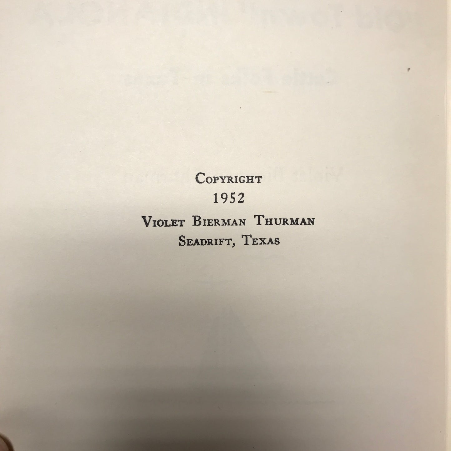 "Old Town" Indianola: Cattle Folks in Texas - Violet Bierman Thurman - 1st Edition - Signed - 1952