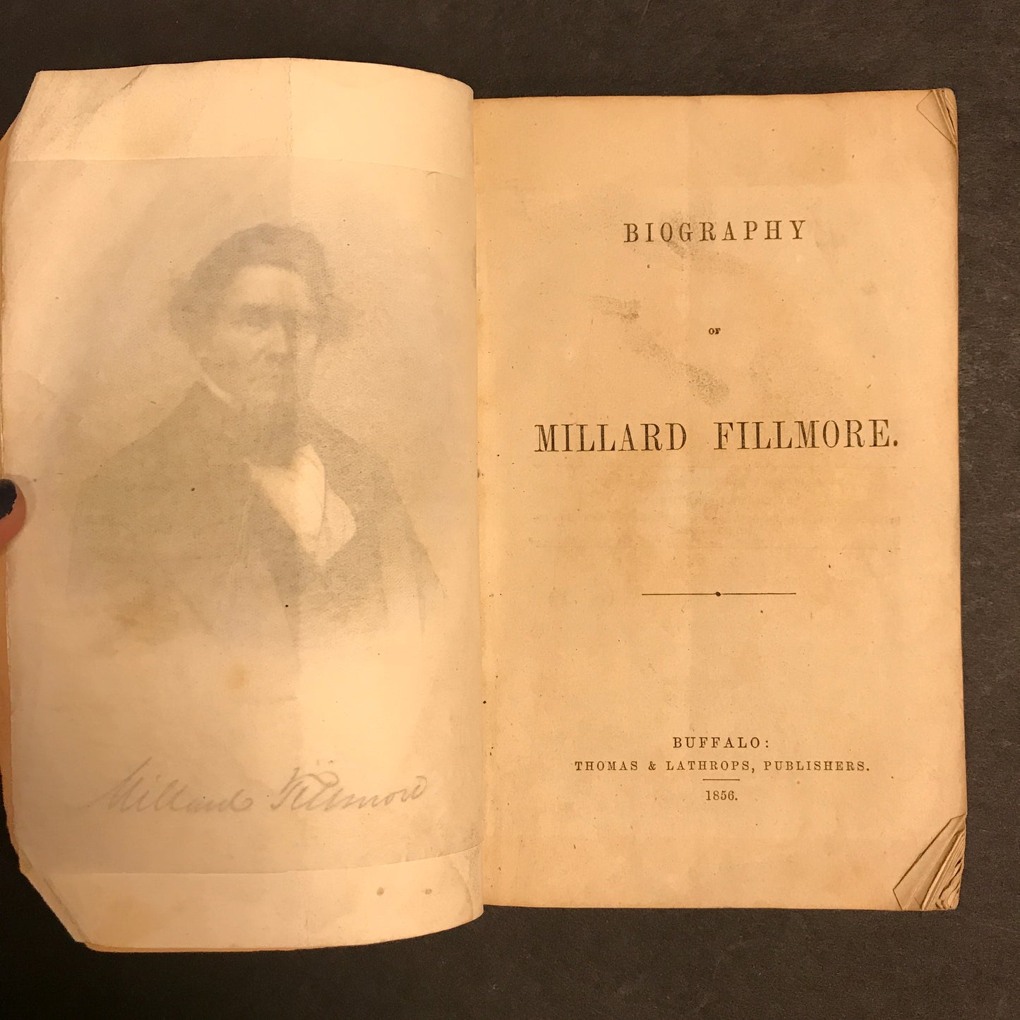 Biography of Millard Fillmore - Published by Thomas & Lathrops - Very Scarce - 1856