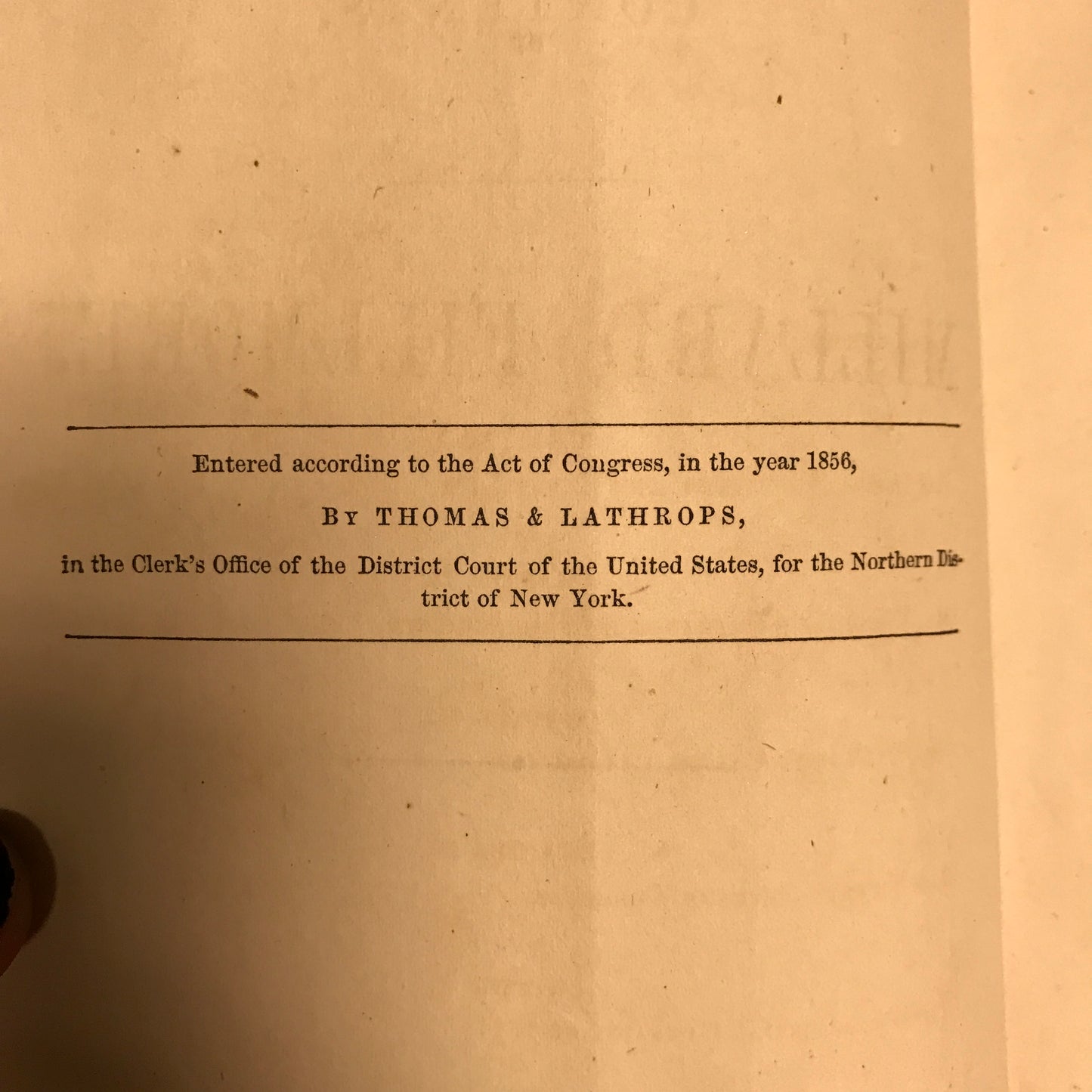 Biography of Millard Fillmore - Published by Thomas & Lathrops - Very Scarce - 1856