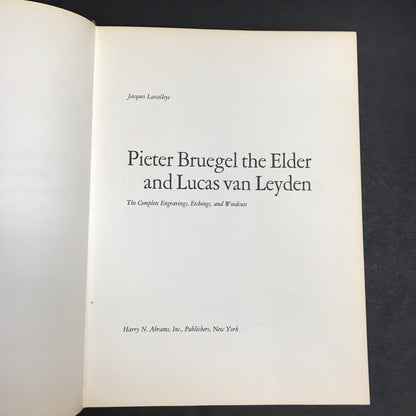 Bruegel and Lucas van Leyden: Complete Engravings, Etchings, and Woodcuts - Peter Bruegel and Lucas van Leyden - 1967