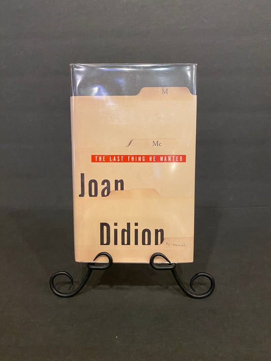 The Last Thing He Wanted - Joan Didion - 1st Trade - 1996