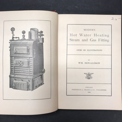 Modern Hot Water Heating Steam and Gasfitting - W. M. Donaldson - 1st Edition - 1906