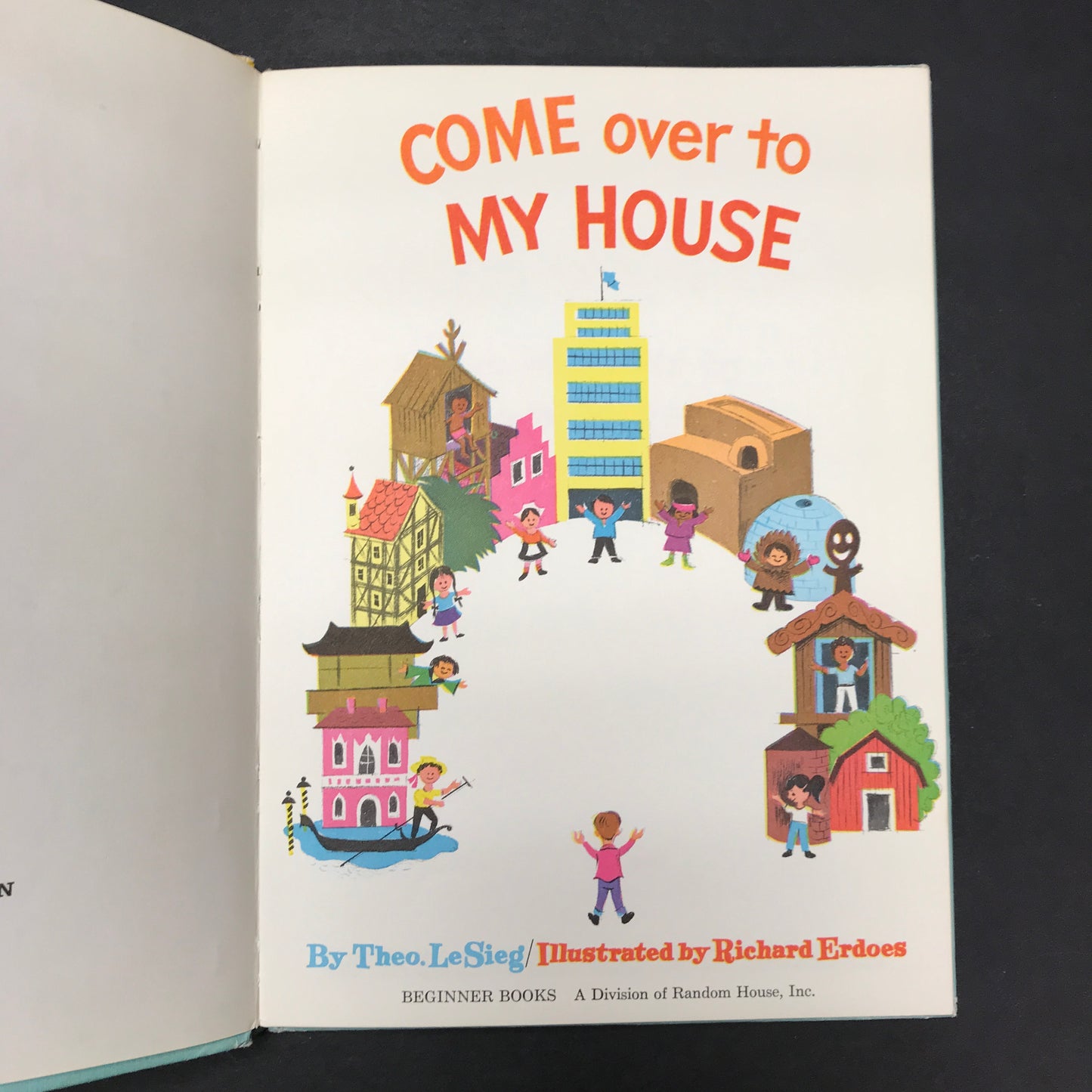 Come Over To My House - Theo. LeSieg - Book Club Edition - 1966