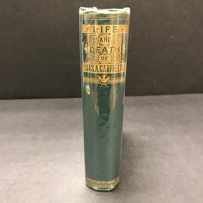 Life and Death of James A. Garfield - J. S. Ogilvie - 1881