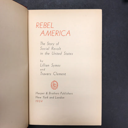 Rebel America - Lillian Symes and Travers Clement - 1934 - 1st Edition