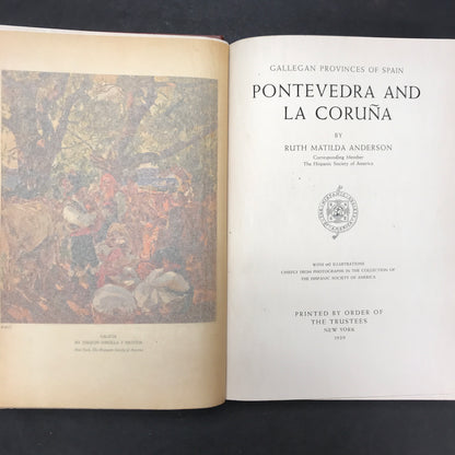 Gallegan Provinces of Spain: Pontevedra and La Coruna - Ruth Matilda Anderson - 1939