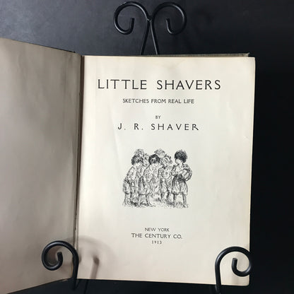 Little Shavers - J. R. Shaver - 1913 - Signed - First Edition