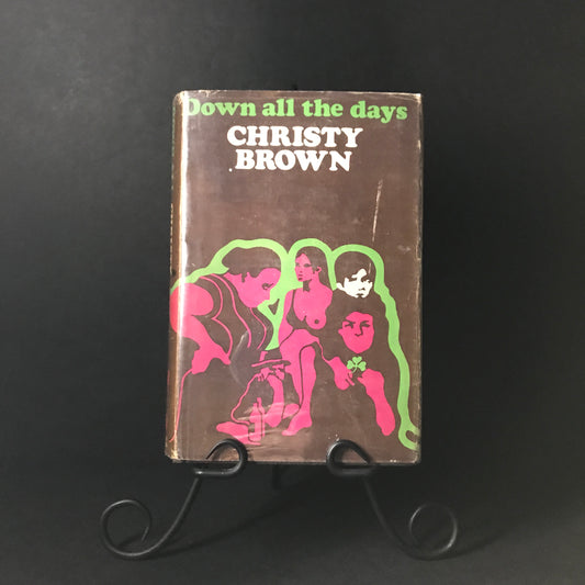 Down All The Days - Christy Brown - 1970 - First Thus