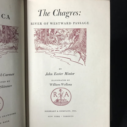 The Chagres: Rivers of Westward Passage - John Easter Minster - 1948