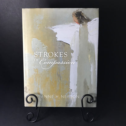 Strokes of Compassion - Anne H. Neilson - 2014 - Signed