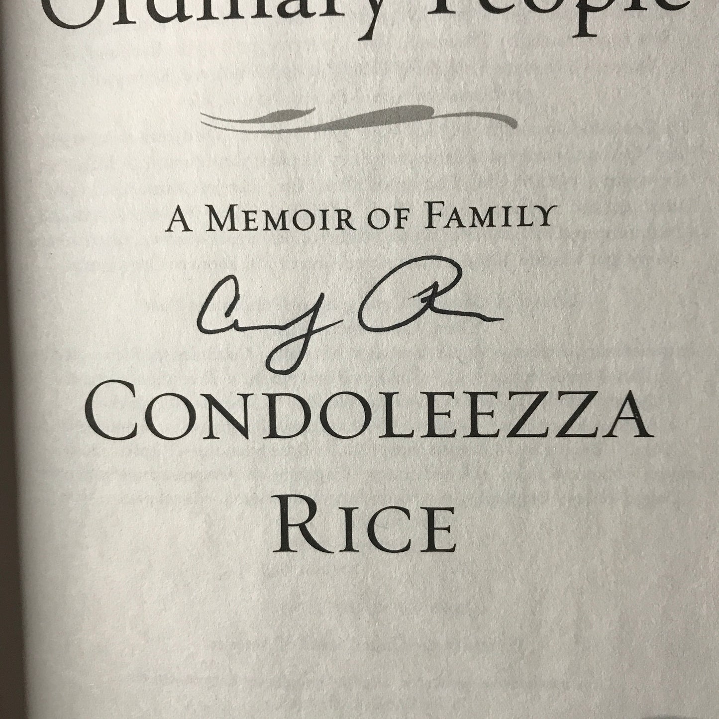 Extraordinary, Ordinary People - Condoleezza Rice - 2010 - Signed - First Edition