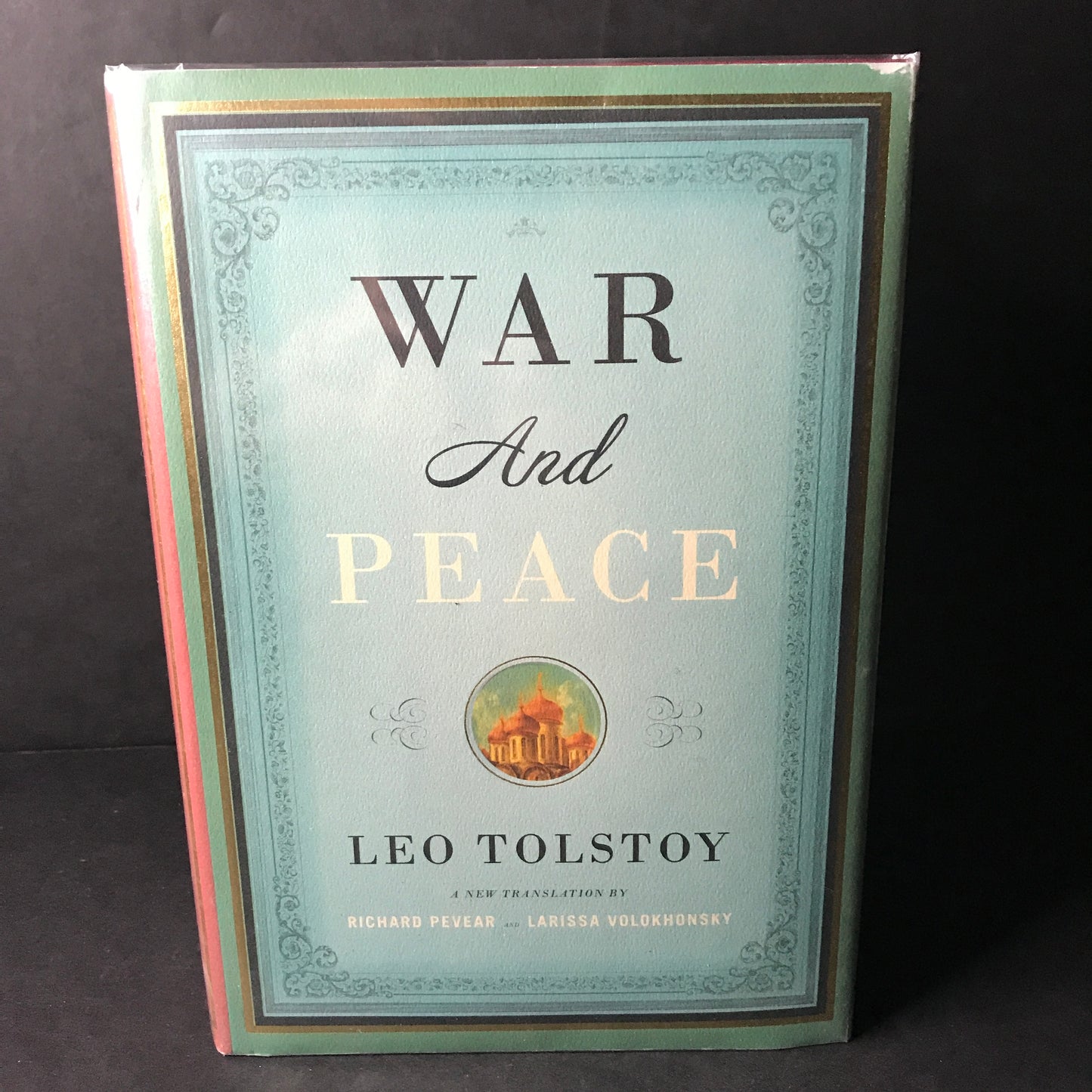 War and Peace - Leo Tolstoy - 2007 - Signed by both translators