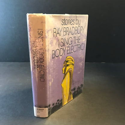 I Sing the Body Electric! - Ray Bradbury - 1st Edition - 1969