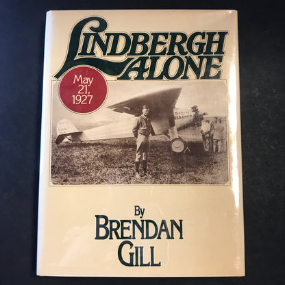 Lindbergh Alone - Brenden Gill - Signed - 1st Edition - 1977