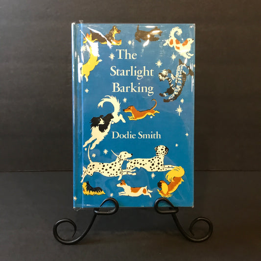 The Starlight Barking - Dodie Smith - 1st American Edition - Sequel to 101 Dalmations - 1967