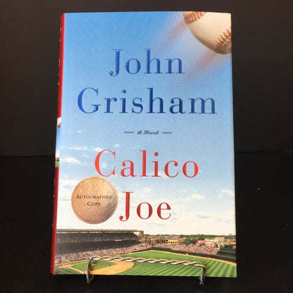 Calico Joe - John Grisham - First Edition - Signed - 2012