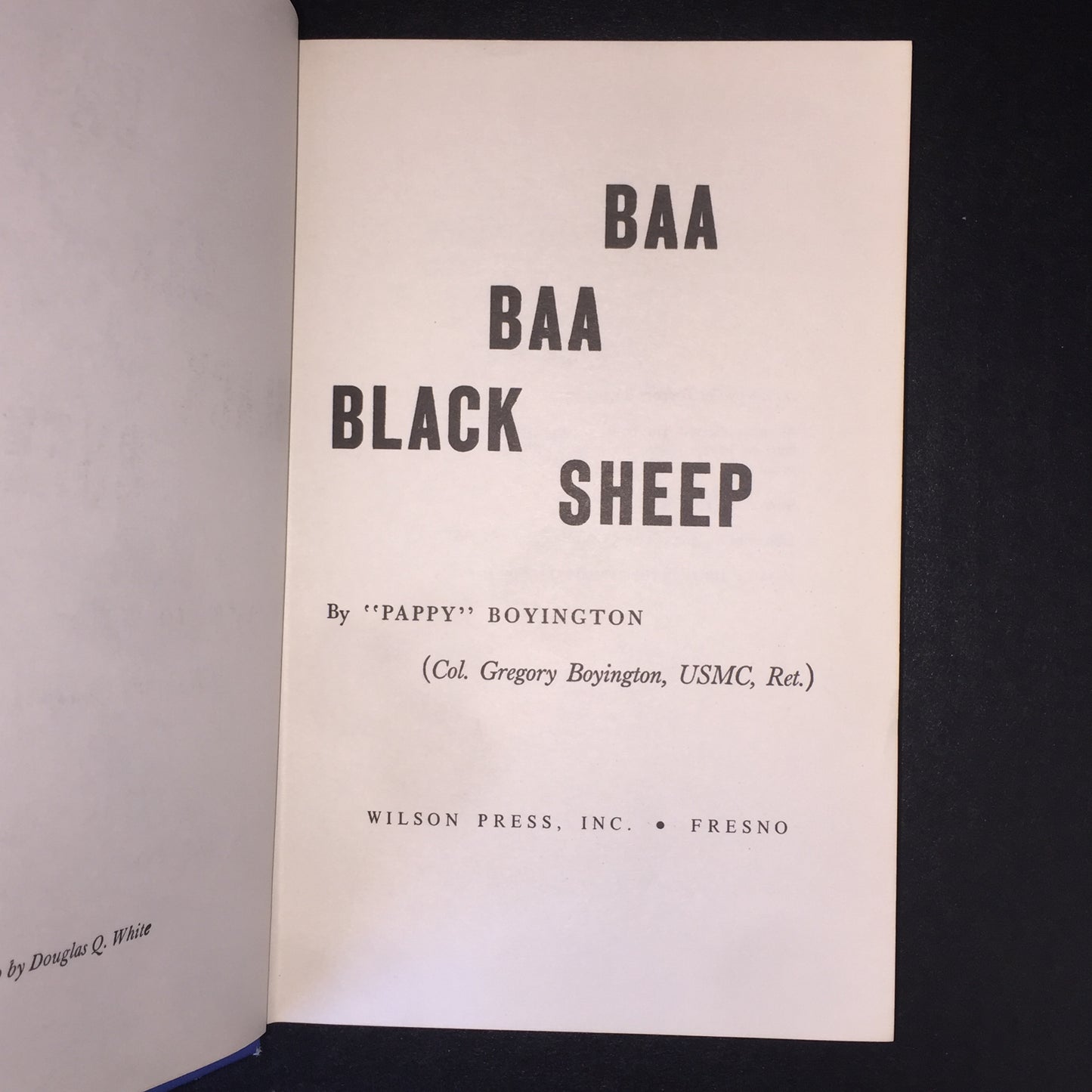 Baa Baa Black Sheep - Col. Gregory "Pappy" Boyington - 17th Print - Signed - 1958