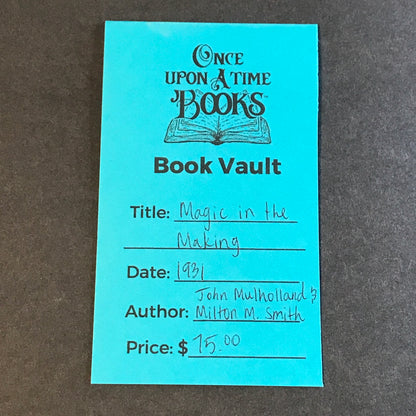 Magic in the Making - John Mulholland and Milton M. Smith - 1931