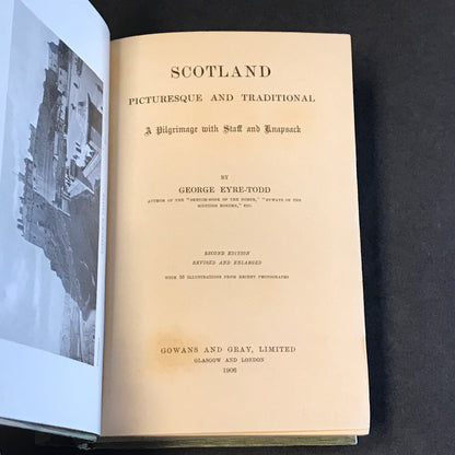 Scotland: Picturesque and Traditional - George Eyre-Todd - 1906