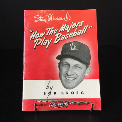 Stan Musial's "How the Majors Play Baseball" - Bob Broeg - 1952