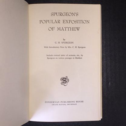 Spurgeon's Popular Exposition of Matthew - C. H. Spurgeon - Reprint - Ex Library - 1962