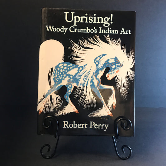 Uprising! Woody Crumbo's Indian Art - Robert Perry - Signed - 2009