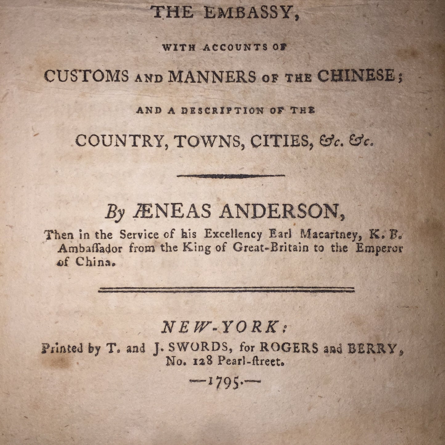 A Narrative of the British Embassy to China in the Years 1792, 1793, and 1794 - Aeneas Anderson - 1st American Edition - 1795