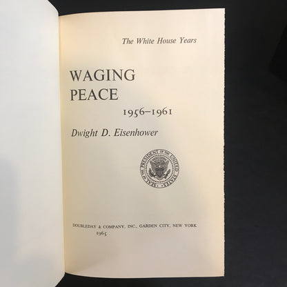 Waging Peace: 1956-1961 - Dwight D. Eisenhower - Signed - 1st Edition - #396/1,434 - 1965