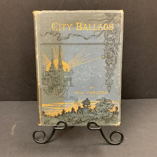 City Ballads - Will Carleton - 1885