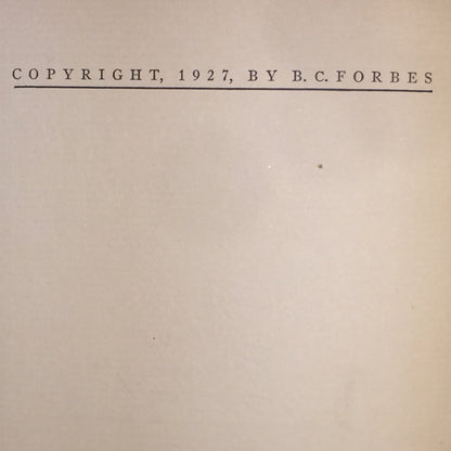 How to Get the Most Out of Business - B. C. Forbes - 1927