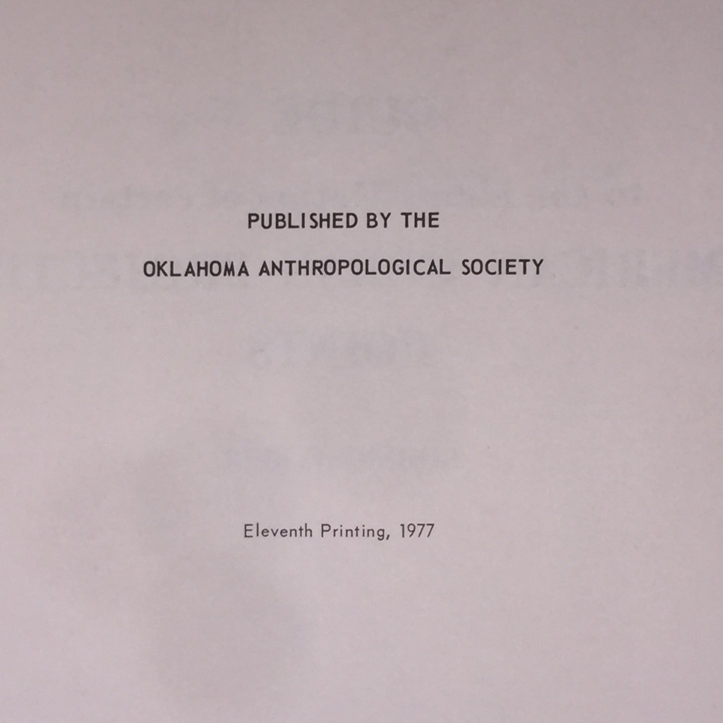 Guide to the Identification of Certain American Indian Projectile Points - Robert E. Bell - Special Bulletin 1 and 2 -1968-1969