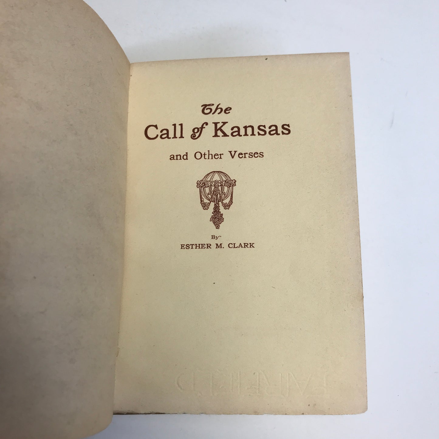 The Call of Kansas - Esther M. Clark - No Spine - 1916