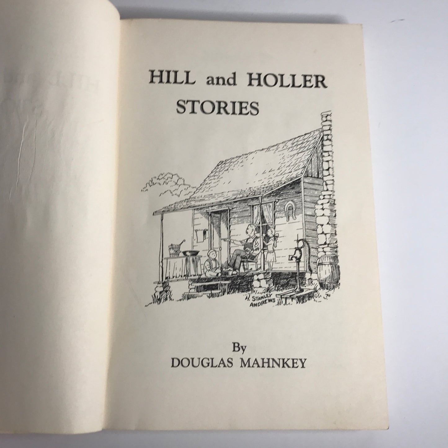 Hill and Holler Stories - Douglas Mahnkey - 1975