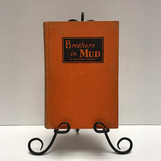 Brothers in Mud - Raymond J. Foster - Kansas - Signed - 1908