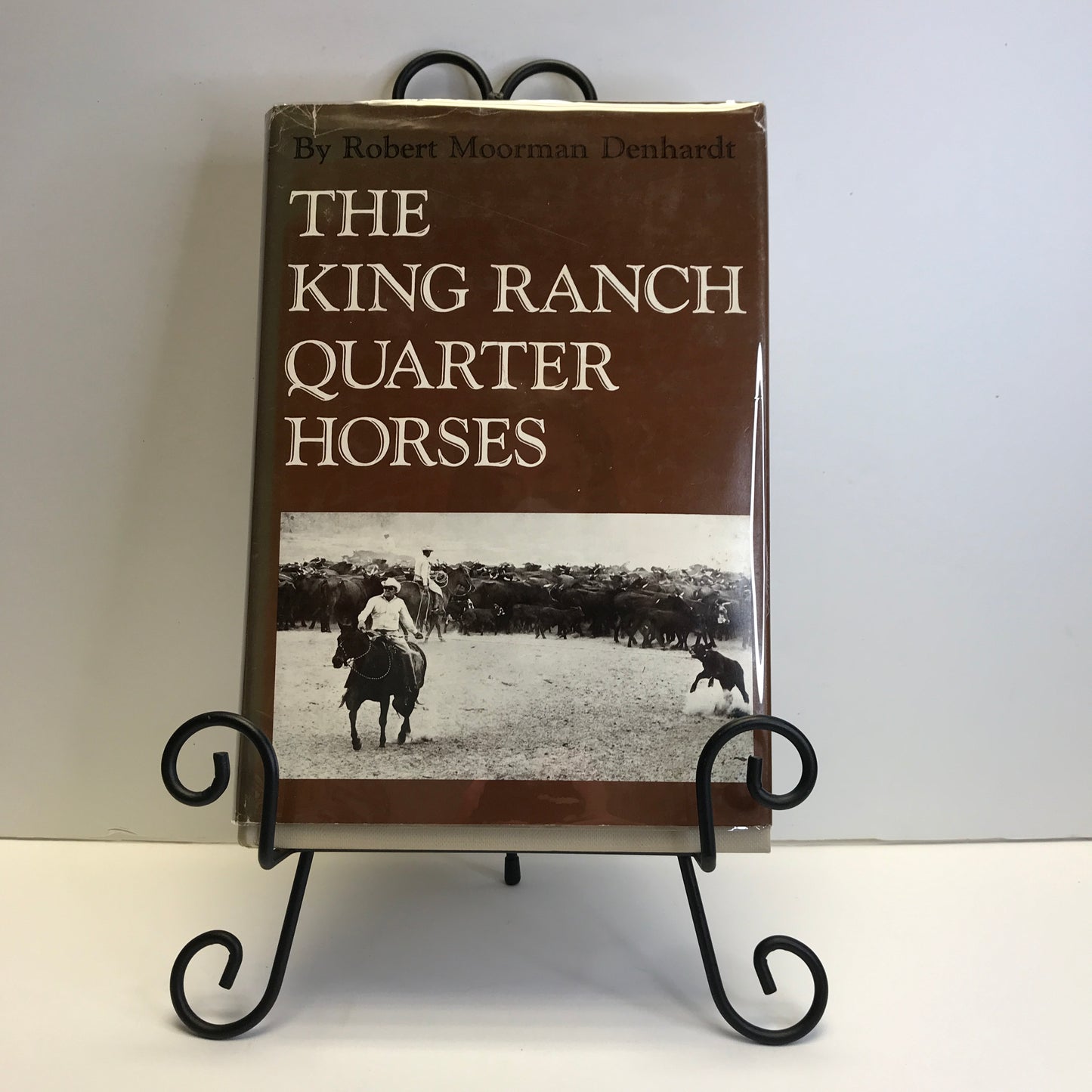 The King Ranch Quarter Horses - Robert Moorman Denhardt - 1985