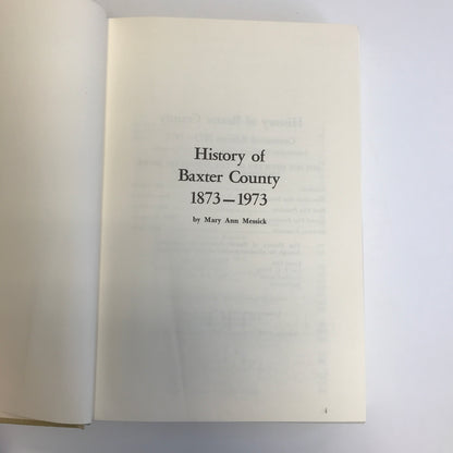 History of Baxter County: Centennial Edition - Mary Ann Messick - 1973