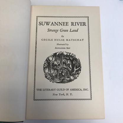 Suwannee River Strange Green Land: The Rivers of America - Cecile Hulse Matschat - 1938