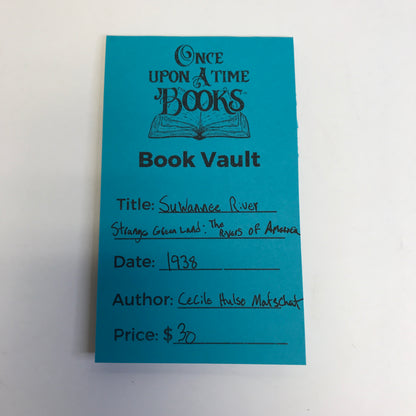 Suwannee River Strange Green Land: The Rivers of America - Cecile Hulse Matschat - 1938
