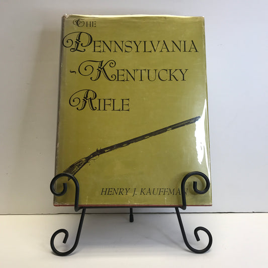 The Pennsylvania-Kentucky Rifle - Henry J. Kauffman - 1960